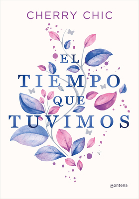 El Tiempo Que Tuvimos / The Time We Had [Spanish] 841935743X Book Cover
