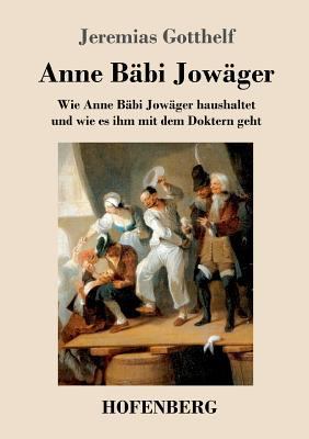 Anne Bäbi Jowäger: Wie Anne Bäbi Jowäger hausha... [German] 3743718308 Book Cover