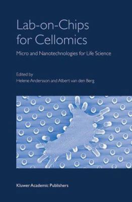 Lab-On-Chips for Cellomics: Micro and Nanotechn... 1402028601 Book Cover