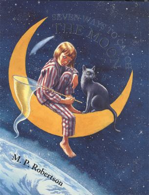 Seven Ways to Catch the Moon 1845072316 Book Cover