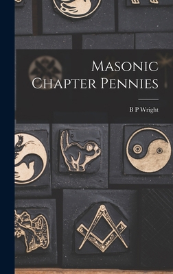 Masonic Chapter Pennies 1016077777 Book Cover