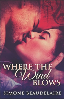 Where The Wind Blows: A Contemporary Interracia... 1073590232 Book Cover