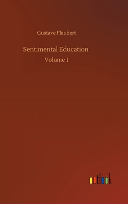 Sentimental Education: Volume 1 3752380896 Book Cover