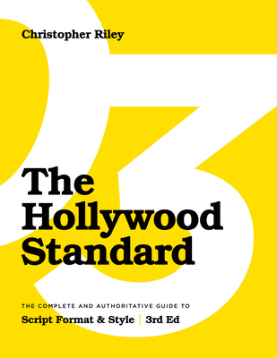 The Hollywood Standard - Third Edition: The Com... 1615933565 Book Cover