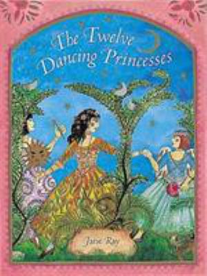 The Twelve Dancing Princesses 1841217786 Book Cover