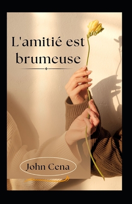 L'amitié est brumeuse [French] B0BR77GQZD Book Cover