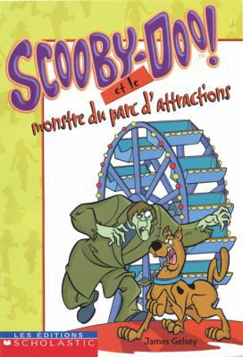 Scooby-Doo! Et le Monstre Du Parc D'Attractions... [French] 0439986362 Book Cover