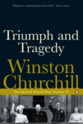 The Second World War 6. Triumph and Tragedy 0141441771 Book Cover