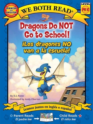 We Both Read: Dragons Do Not Go to School! - ¡L... [Multiple languages] 160115061X Book Cover