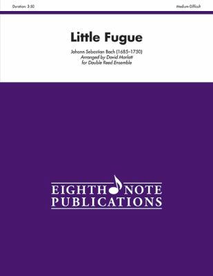 Little Fugue: For Double Reed Ensemble, Score &... 155473620X Book Cover
