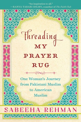 Threading My Prayer Rug: One Woman's Journey fr... 1628728620 Book Cover