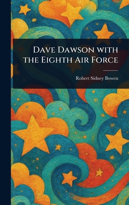 Dave Dawson With the Eighth Air Force 1023214741 Book Cover