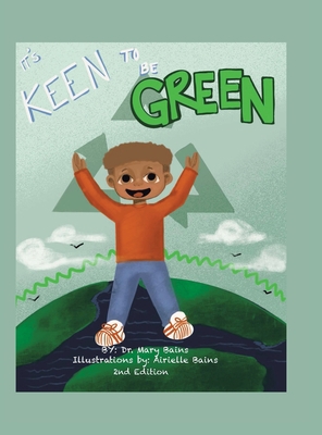 It's Keen to Be Green!: Second Edition 1728342813 Book Cover