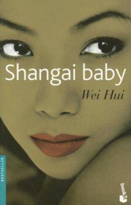 Shangai Baby (Bestseller (Booket Unnumbered)) (... [Spanish] 9871144067 Book Cover
