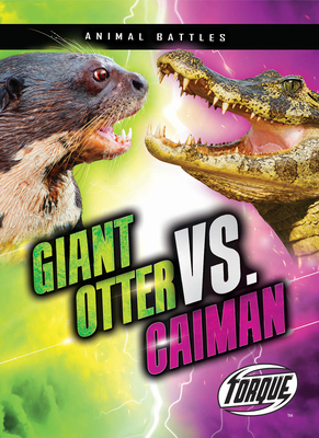 Giant Otter vs. Caiman 1644876248 Book Cover