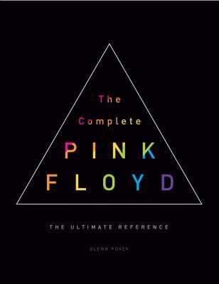 The Complete Pink Floyd: The Ultimate Reference 1454918691 Book Cover