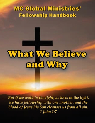 What We Believe and Why 1943412472 Book Cover