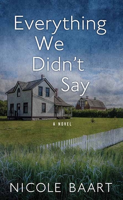 Everything We Didn't Say [Large Print] 1638081670 Book Cover