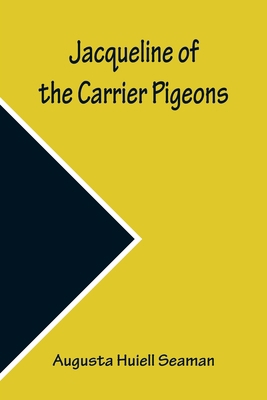 Jacqueline of the Carrier Pigeons 9356159254 Book Cover