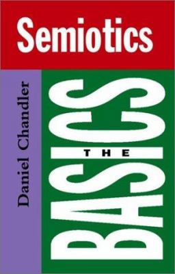 Semiotics: The Basics 0415265940 Book Cover
