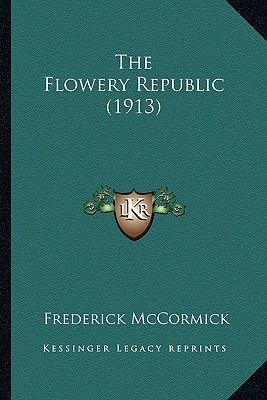 The Flowery Republic (1913) 1164076973 Book Cover