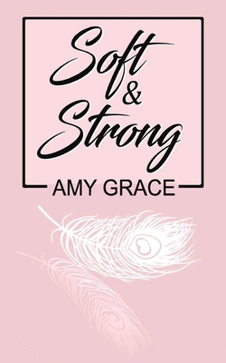 Soft & Strong B08C998534 Book Cover