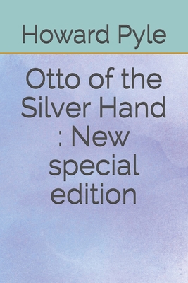 Otto of the Silver Hand: New special edition B08J16N976 Book Cover