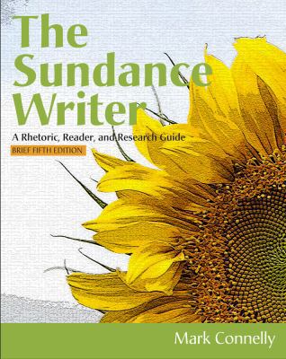 The Sundance Writer: A Rhetoric, Reader, and Re... 1111841373 Book Cover