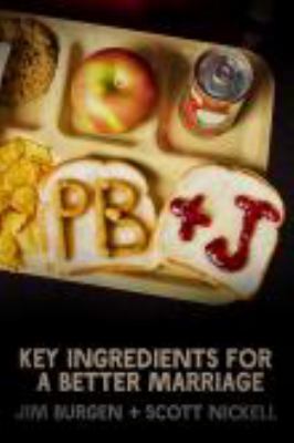 Paperback Pb&j : Key Ingredients for a Better Marriage Book