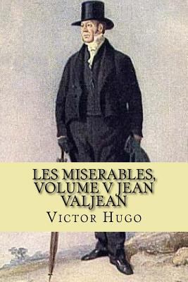 Les miserables, volume V Jean Valjean (French E... [French] 1543059236 Book Cover