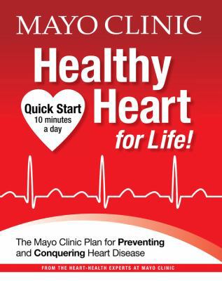 Mayo Clinic Healthy Heart for Life! 1603202048 Book Cover