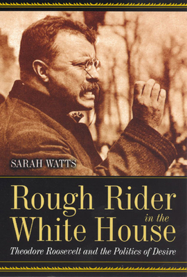 Rough Rider in the White House: Theodore Roosev... 0226876098 Book Cover