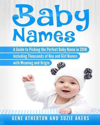 Baby Names: A Guide to Picking the Perfect Baby... 1717367623 Book Cover