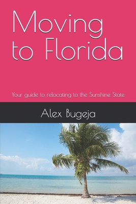 Moving to Florida: Your guide to relocating to ...            Book Cover