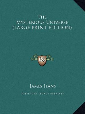 The Mysterious Universe (LARGE PRINT EDITION) [Large Print] 1169964516 Book Cover
