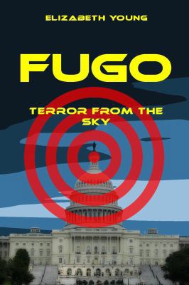 Fugo: Terror from the Sky 1938888154 Book Cover