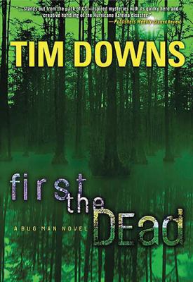 First the Dead: A Bug Man Novel 1595544860 Book Cover