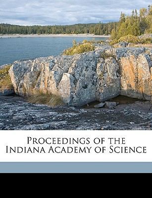 Proceedings of the Indiana Academy of Science V... 1149500336 Book Cover