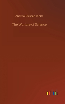 The Warfare of Science 3732653579 Book Cover