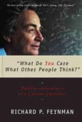 "what Do You Care What Other People Think?": Fu... 0393320928 Book Cover