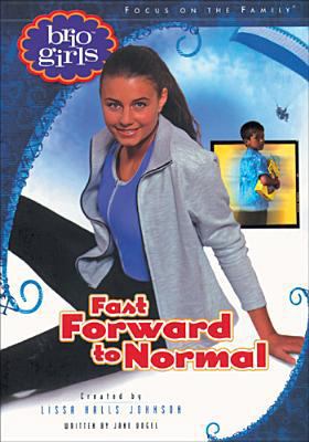 Fast Forward to Normal (Brio Girls) 1561799521 Book Cover