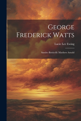 George Frederick Watts: Sandro Botticelli: Matt... 1022084283 Book Cover