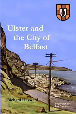 Ulster and the City of Belfast 1909906271 Book Cover