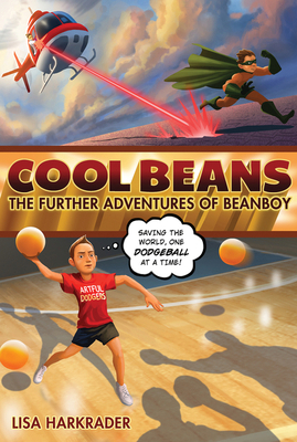 Cool Beans: The Further Adventures of Beanboy 0544540697 Book Cover