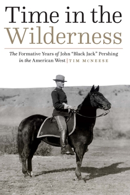 Time in the Wilderness: The Formative Years of ... 1640124063 Book Cover