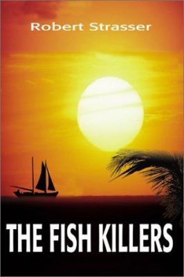 The Fish Killers 0595194664 Book Cover