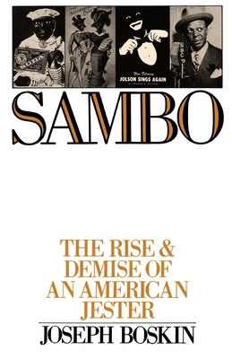 Sambo: The Rise & Demise of an American Jester 0195056582 Book Cover