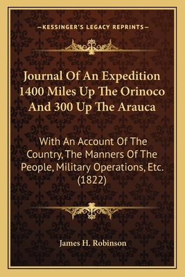 Journal Of An Expedition 1400 Miles Up The Orin... 1164943073 Book Cover