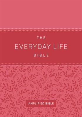 The Everyday Life Bible: The Power of God's Wor... 1478922966 Book Cover