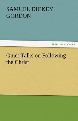 Quiet Talks on Following the Christ 3842487045 Book Cover